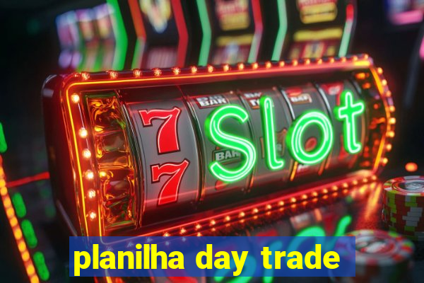 planilha day trade